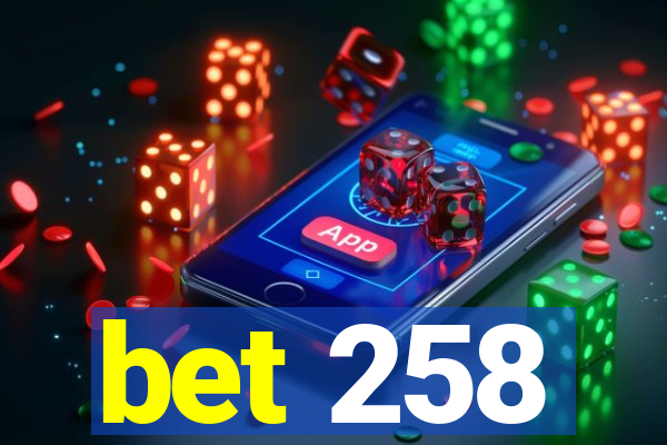 bet 258